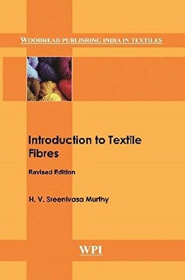 Introduction to Textile Fibres(English, Hardcover, Murthy H. V. Sreenivasa)