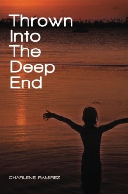 Thrown Into the Deep End(English, Paperback, Ramirez Charlene)