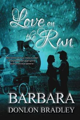 Love on the Run(English, Paperback, Bradley Barbara Donlon)