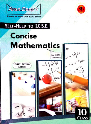 Arun Deep's Self-Help to I.C.S.E. Concise Mathematics Class - 10 2 Edition(English, Paperback, J. Aggarwal, I.S. Chawla)