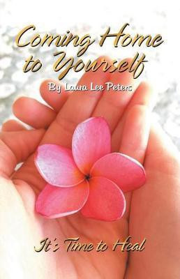Coming Home to Yourself(English, Paperback, Peters Laura Lee)