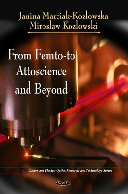From Femto-to Attoscience & Beyond(English, Hardcover, Marciak-Kozlowska Janina)