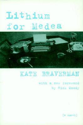Lithium For Medea(English, Paperback, Braverman Kate)