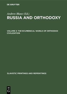 The Ecumenical World of Orthodox Civilization(English, Electronic book text, unknown)