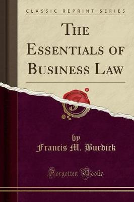 The Essentials of Business Law (Classic Reprint)(English, Paperback, Burdick Francis M.)