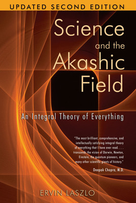 Science and the Akashic Field(English, Paperback, Laszlo Ervin)