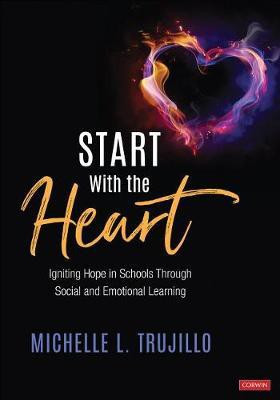 Start With the Heart(English, Paperback, Trujillo Michelle L.)