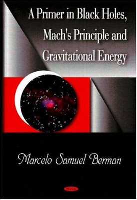 Primer in Black Holes, Mach's Principle & Gravitational Energy(English, Hardcover, unknown)