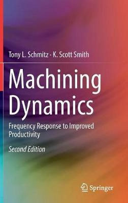 Machining Dynamics(English, Hardcover, Schmitz Tony L.)