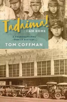 Tadaima! I Am Home(English, Electronic book text, Coffman Tom)