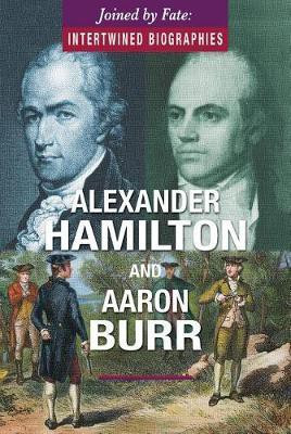Alexander Hamilton and Aaron Burr(English, Hardcover, Worth Richard)