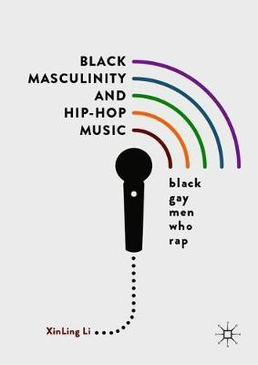Black Masculinity and Hip-Hop Music(English, Hardcover, Li Xinling)