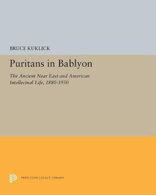 Puritans in Babylon(English, Paperback, Kuklick Bruce)