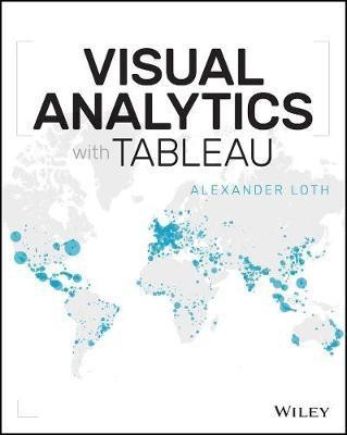 Visual Analytics with Tableau(English, Paperback, Loth Alexander)