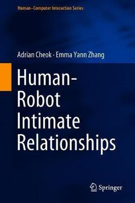 Human-Robot Intimate Relationships(English, Hardcover, Cheok Adrian David)