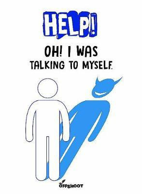 Help! Oh I Was Talking to Myself(English, Paperback, unknown)