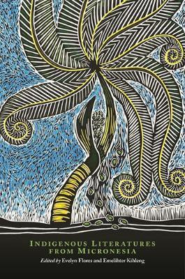 Indigenous Literatures from Micronesia(English, Electronic book text, unknown)