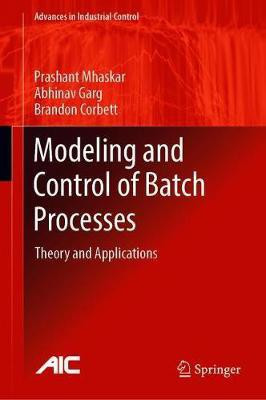 Modeling and Control of Batch Processes(English, Hardcover, Mhaskar Prashant)