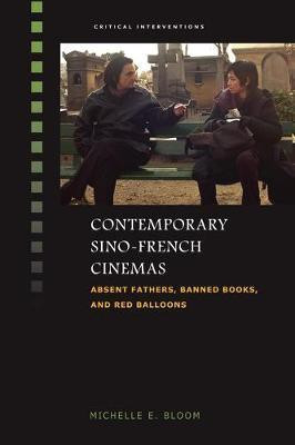 Contemporary Sino-French Cinemas(English, Electronic book text, Bloom Michelle E.)