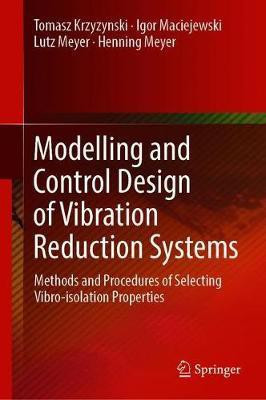 Modelling and Control Design of Vibration Reduction Systems(English, Hardcover, Krzyzynski Tomasz)