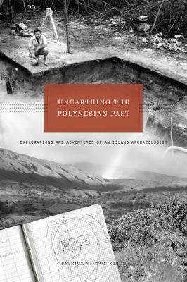 Unearthing the Polynesian Past(English, Electronic book text, Kirch Patrick Vinton)