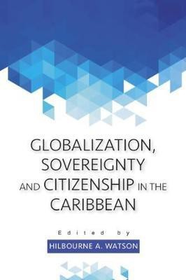 Globalization, Sovereignty and Citizenship in the Caribbean(English, Paperback, unknown)