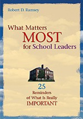 What Matters Most for School Leaders 1 Edition(English, Paperback, Ramsey Robert D.)