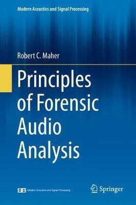 Principles of Forensic Audio Analysis(English, Hardcover, Maher Robert C.)