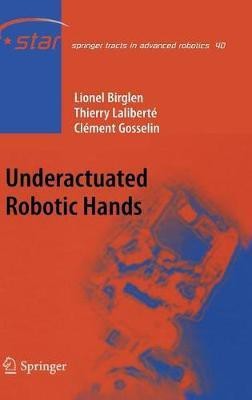 Underactuated Robotic Hands(English, Hardcover, Birglen Lionel)