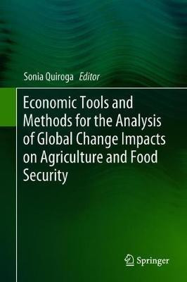 Economic Tools and Methods for the Analysis of Global Change Impacts on Agriculture and Food Security(English, Hardcover, unknown)