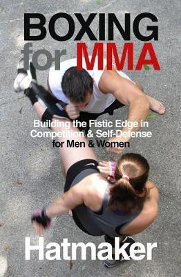 Boxing for MMA(English, Paperback, Hatmaker Mark)