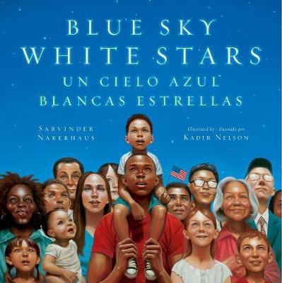 Blue Sky White Stars/Un Cielo Azul Blancas Estrellas (Bilingual English-Spanish Edition)(English, Paperback, Naberhaus Sarvinder)
