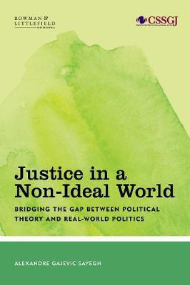 Justice in a Non-Ideal World(English, Hardcover, Sayegh Alexandre Gajevic)