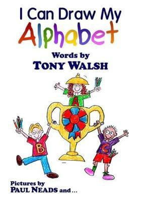 I Can Draw My Alphabet(English, Paperback, Walsh Tony)