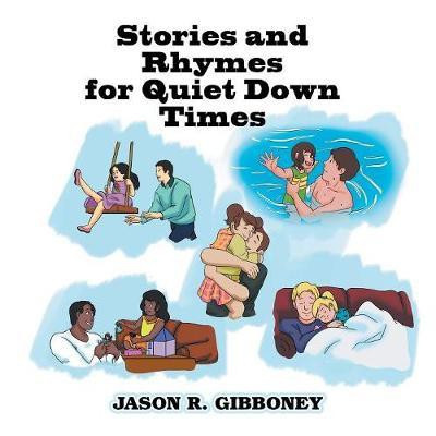 Stories and Rhymes for Quiet Down Times(English, Paperback, Gibboney Jason R)