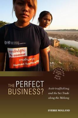 The Perfect Business? Anti-Trafficking and the Sex Trade along the Mekong(English, Electronic book text, Molland Sverre)