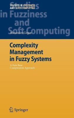Complexity Management in Fuzzy Systems(English, Hardcover, Gegov Alexander)