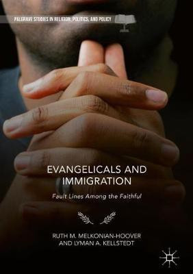 Evangelicals and Immigration(English, Hardcover, Melkonian-Hoover Ruth M.)