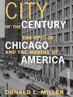 City of the Century(English, Electronic book text, Miller Donald L)
