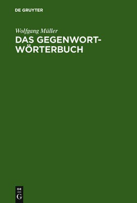 Das Gegenwort-Woerterbuch(German, Paperback, Mueller Wolfgang)