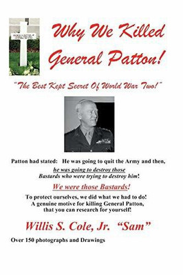 Why We Killed Patton!(English, Paperback, Cole Willis Samuel Jr)