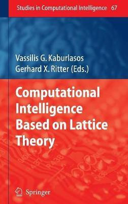 Computational Intelligence Based on Lattice Theory(English, Hardcover, unknown)