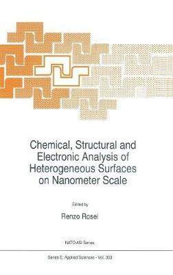 Chemical, Structural and Electronic Analysis of Heterogeneous Surfaces on Nanometer Scale(English, Hardcover, unknown)
