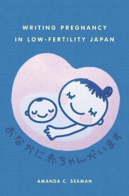 Writing Pregnancy in Low-Fertility Japan(English, Electronic book text, Seaman Amanda C.)