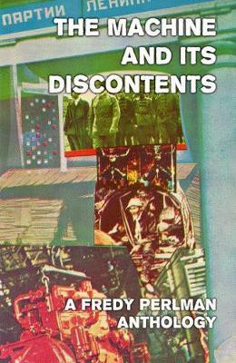 The Machine And Its Discontents(English, Paperback, Perlman Fredy)