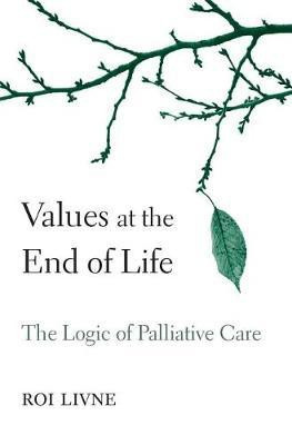 Values at the End of Life(English, Hardcover, Livne Roi)