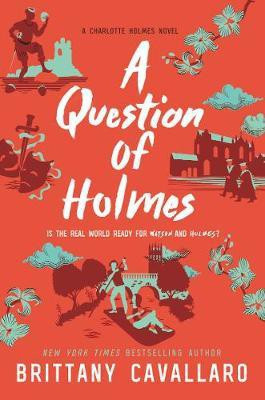 A Question of Holmes(English, Electronic book text, Cavallaro Brittany)