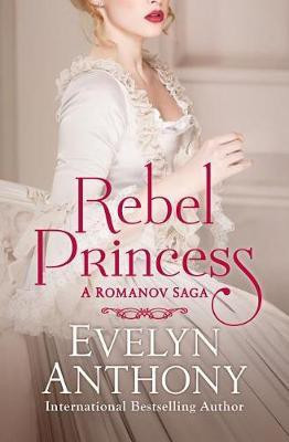 Rebel Princess(English, Electronic book text, Anthony Evelyn)