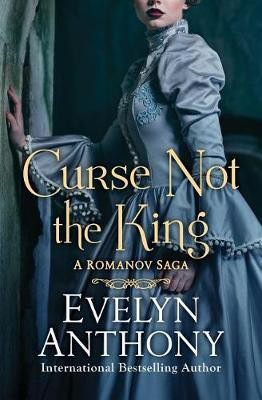 Curse Not the King(English, Electronic book text, Anthony Evelyn)