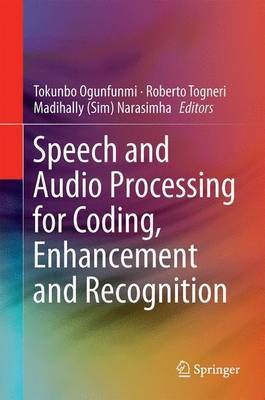 Speech and Audio Processing for Coding, Enhancement and Recognition(English, Electronic book text, unknown)